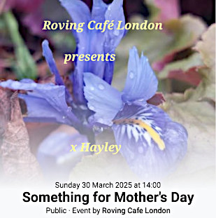 Something for Mother's Day - A public event by Roving Cafe London